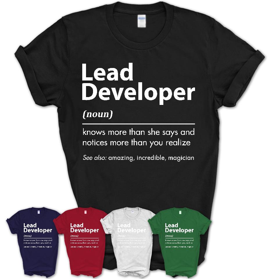 Funny Lead Developer Definition Shirt, New Job Gift for Lead Developer, Coworker Gift Idea