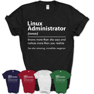 Funny Linux Administrator Definition Shirt, New Job Gift for Linux Administrator, Coworker Gift Idea