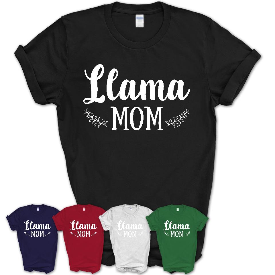 Funny Llama Tshirt, Gift for Llama Lovers, Llama Mom Shirt, Animal Shirt