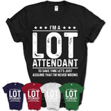 Funny Lot Attendant Never Wrong T-Shirt, New Job Gift for Coworker
