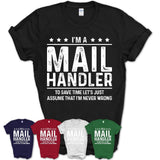 Funny Mail Handler Never Wrong T-Shirt, New Job Gift for Coworker