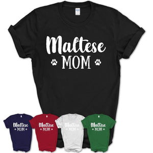 Funny Maltese Tshirt, Gift for Maltese Lovers, Maltese Mom Shirt, Dog Mama Shirt