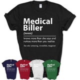 Funny Medical Biller Definition Shirt, New Job Gift for Medical Biller, Coworker Gift Idea