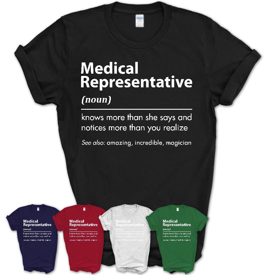 Funny Medical Representative Definition Shirt, New Job Gift for Medical Representative, Coworker Gift Idea