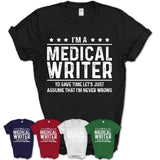 Funny Medical Writer Never Wrong T-Shirt, New Job Gift for Coworker