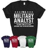 Funny Military Analyst Never Wrong T-Shirt, New Job Gift for Coworker