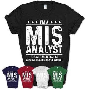 Funny Mis Analyst Never Wrong T-Shirt, New Job Gift for Coworker