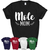 Funny Mole Tshirt, Gift for Mole Lovers, Mole Mom Shirt, Animal Shirt