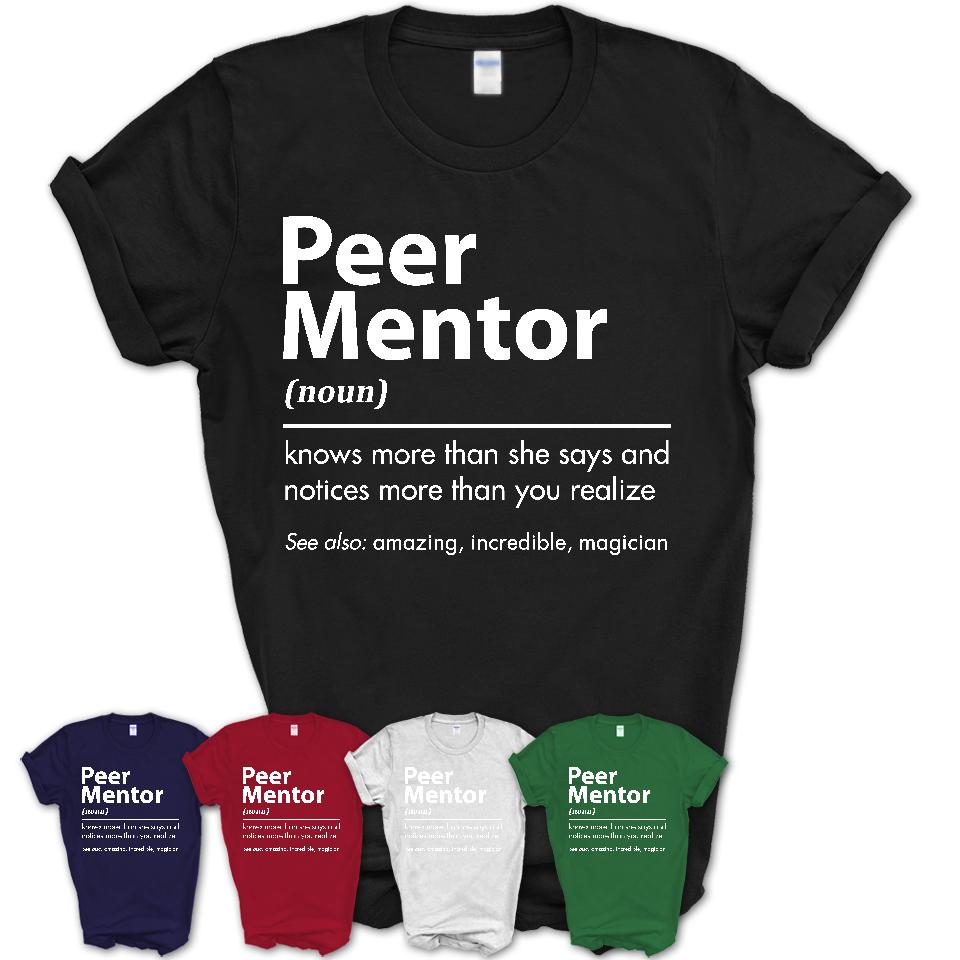 Funny Peer Mentor Definition Shirt, New Job Gift for Peer Mentor, Coworker Gift Idea