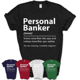 Funny Personal Banker Definition Shirt, New Job Gift for Personal Banker, Coworker Gift Idea