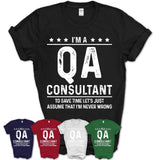 Funny Qa Consultant Never Wrong T-Shirt, New Job Gift for Coworker