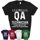 Funny Qa Technician Never Wrong T-Shirt, New Job Gift for Coworker