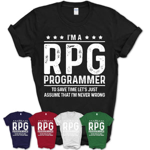 Funny Rpg Programmer Never Wrong T-Shirt, New Job Gift for Coworker