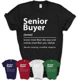 Funny Senior Buyer Definition Shirt, New Job Gift for Senior Buyer, Coworker Gift Idea