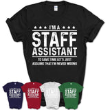 Funny Staff Assistant Never Wrong T-Shirt, New Job Gift for Coworker