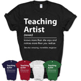 Funny Teaching Artist Definition Shirt, New Job Gift for Teaching Artist, Coworker Gift Idea