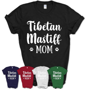 Funny Tibetan Mastiff Tshirt, Gift for Tibetan Mastiff Lovers, Tibetan Mastiff Mom Shirt, Dog Mama Shirt