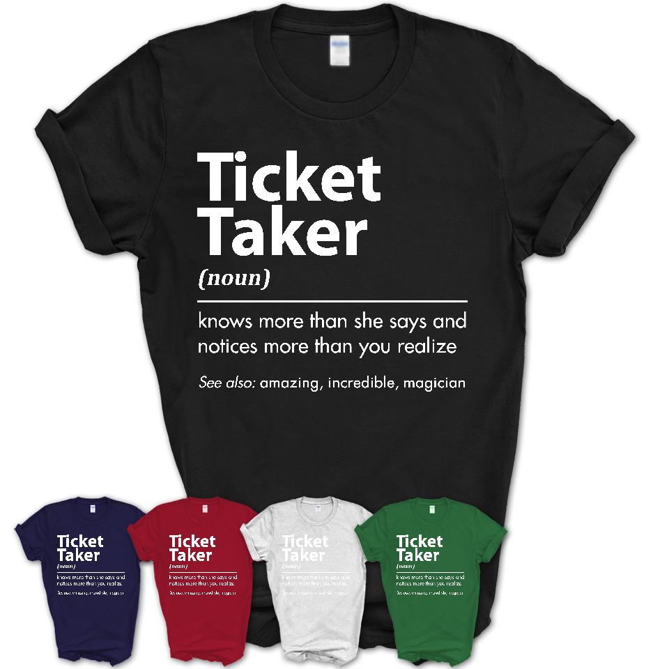 Funny Ticket Taker Definition Shirt, New Job Gift for Ticket Taker, Coworker Gift Idea