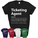 Funny Ticketing Agent Definition Shirt, New Job Gift for Ticketing Agent, Coworker Gift Idea