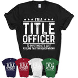 Funny Title Officer Never Wrong T-Shirt, New Job Gift for Coworker