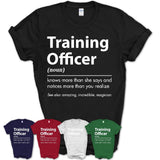 Funny Training Officer Definition Shirt, New Job Gift for Training Officer, Coworker Gift Idea