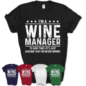 Funny Wine Manager Never Wrong T-Shirt, New Job Gift for Coworker
