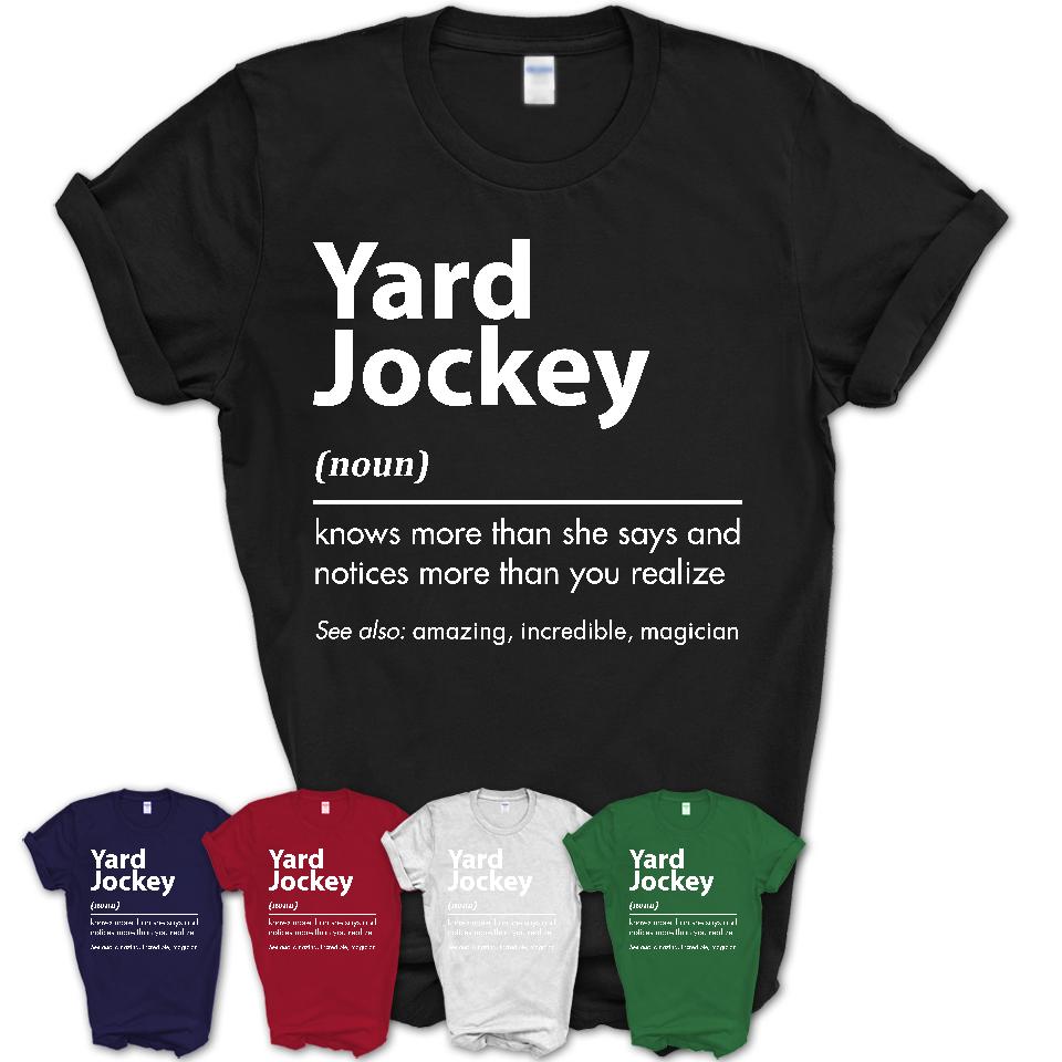 Funny Yard Jockey Definition Shirt, New Job Gift for Yard Jockey, Coworker Gift Idea