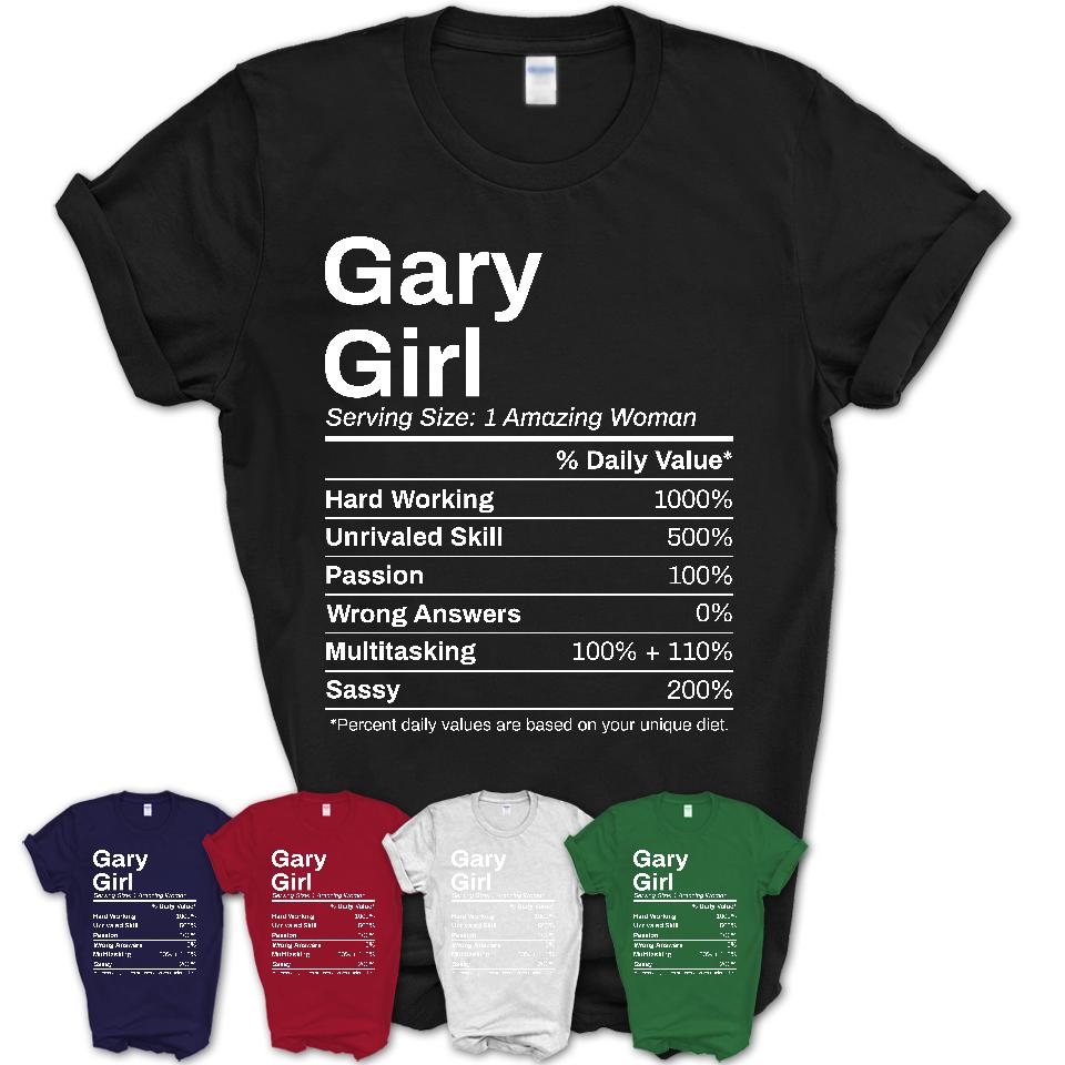 Gary Girl Indiana Nutrition Facts Proud Vintage Sport Born Living City Home Roots USA Gift Women T-Shirt