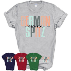 German Spitz Mama Shirt, Mom Of German Spitz Shirt, Dog Mom Gifts