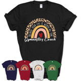 Gymnastics Coach Because Your Life Worth My Time Rainbow T-Shirt