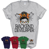 Halloween Backend Developer Shirt, Messy Bun Girl Shirt, Funny Coworker Gift in Halloween, Scary Costume Team Shirt