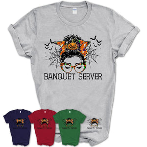 Halloween Banquet Server Shirt, Messy Bun Girl Shirt, Funny Coworker Gift in Halloween, Scary Costume Team Shirt