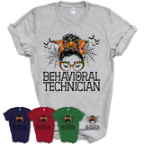 Halloween Behavioral Technician Shirt, Messy Bun Girl Shirt, Funny Coworker Gift in Halloween, Scary Costume Team Shirt