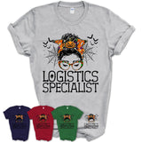 Halloween Logistics Specialist Shirt, Messy Bun Girl Shirt, Funny Coworker Gift in Halloween, Scary Costume Team Shirt