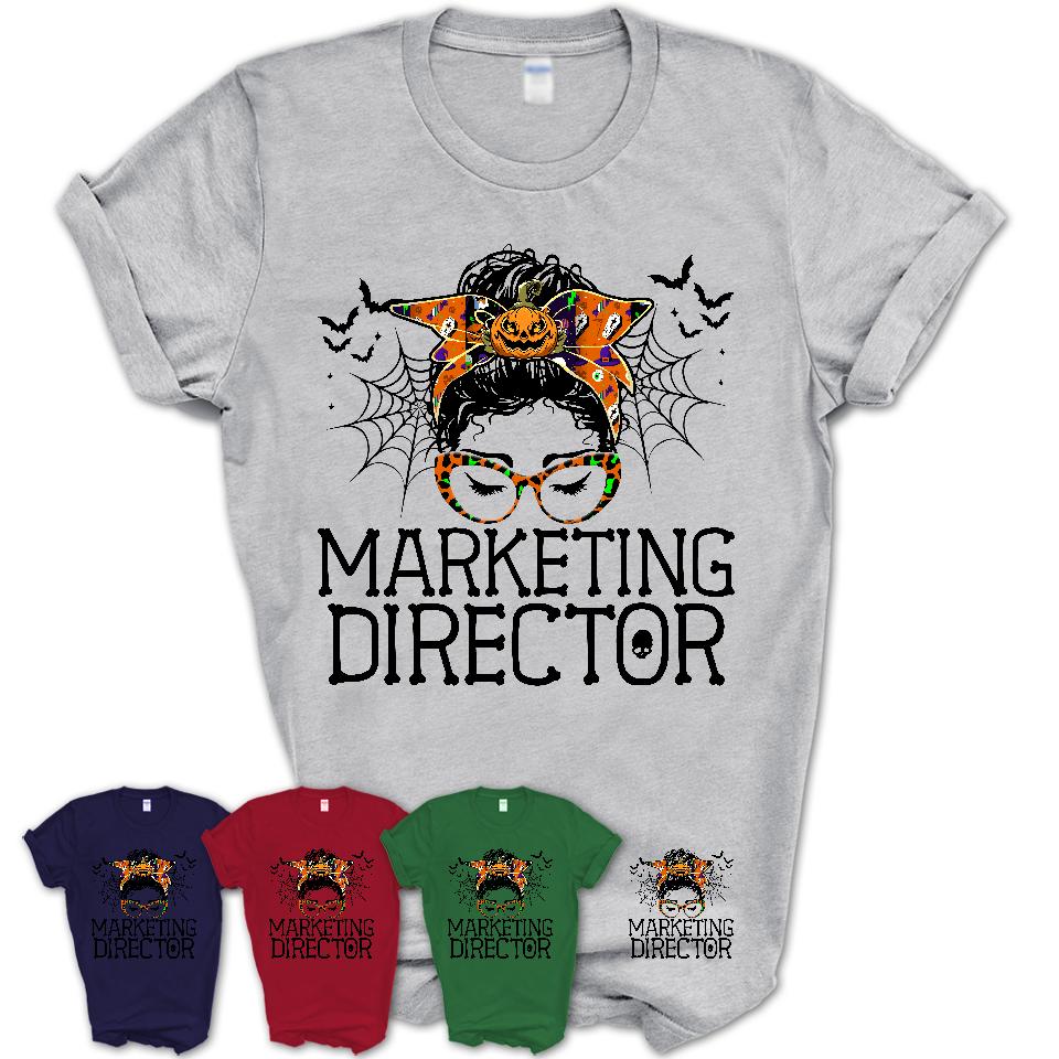 Halloween Marketing Director Shirt, Messy Bun Girl Shirt, Funny Coworker Gift in Halloween, Scary Costume Team Shirt