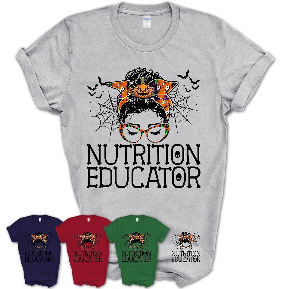 Halloween Nutrition Educator Shirt, Messy Bun Girl Shirt, Funny Coworker Gift in Halloween, Scary Costume Team Shirt
