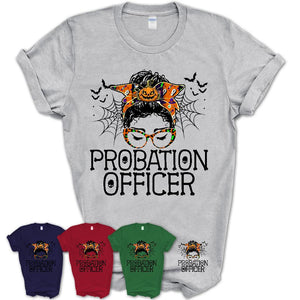Halloween Probation Officer Shirt, Messy Bun Girl Shirt, Funny Coworker Gift in Halloween, Scary Costume Team Shirt
