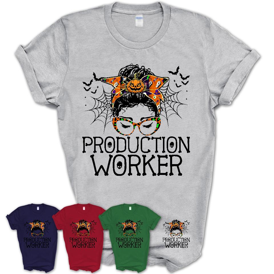Halloween Production Worker Shirt, Messy Bun Girl Shirt, Funny Coworker Gift in Halloween, Scary Costume Team Shirt
