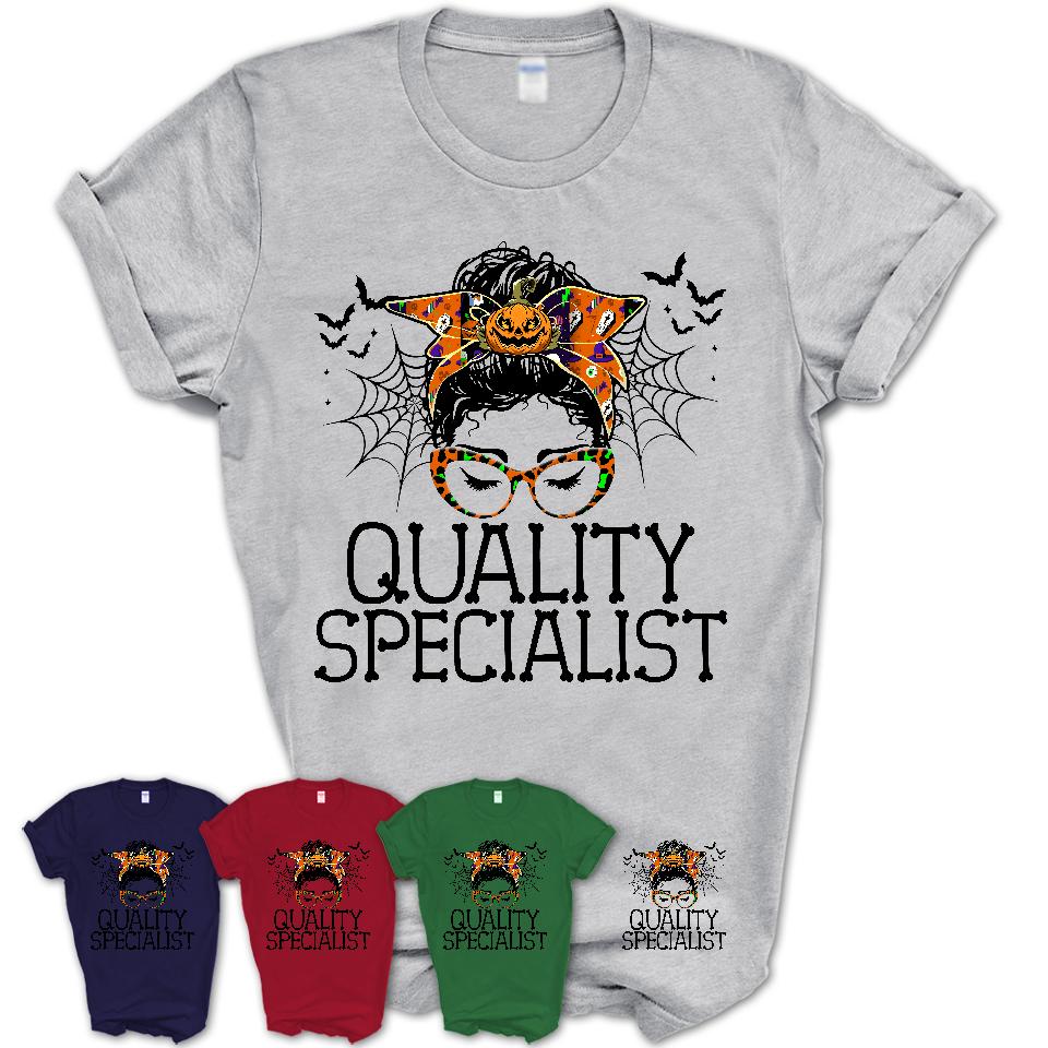 Halloween Quality Specialist Shirt, Messy Bun Girl Shirt, Funny Coworker Gift in Halloween, Scary Costume Team Shirt
