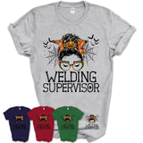 Halloween Welding Supervisor Shirt, Messy Bun Girl Shirt, Funny Coworker Gift in Halloween, Scary Costume Team Shirt