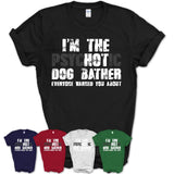 I'm The Psychotic Dog Bather Everyone Warned You About Funny Coworker Tshirt