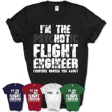 I'm The Psychotic Flight Engineer Everyone Warned You About Funny Coworker Tshirt