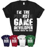 I'm The Psychotic Game Developer Everyone Warned You About Funny Coworker Tshirt