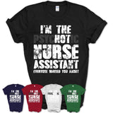 I'm The Psychotic Nurse Assistant Everyone Warned You About Funny Coworker Tshirt