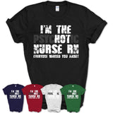 I'm The Psychotic Nurse Rn Everyone Warned You About Funny Coworker Tshirt