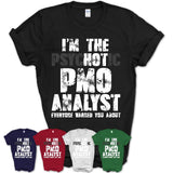 I'm The Psychotic Pmo Analyst Everyone Warned You About Funny Coworker Tshirt