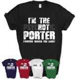 I'm The Psychotic Porter Everyone Warned You About Funny Coworker Tshirt