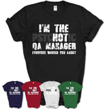 I'm The Psychotic Qa Manager Everyone Warned You About Funny Coworker Tshirt