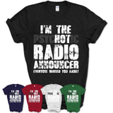 I'm The Psychotic Radio Announcer Everyone Warned You About Funny Coworker Tshirt