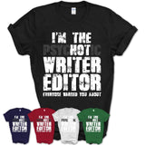 I'm The Psychotic Writer Editor Everyone Warned You About Funny Coworker Tshirt